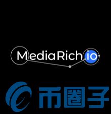 MediaRich是什么，有什么价值CGN开发团队、官网-第1张图片-昕阳网